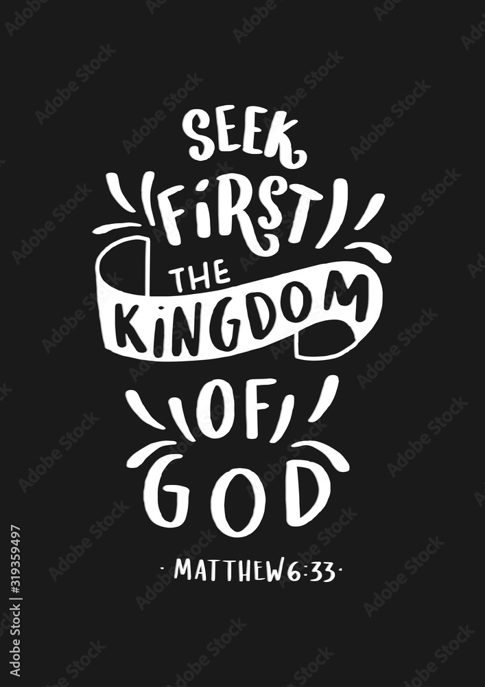 Hand Lettered Seek First The Kingdom Of God. Modern Calligraphy. Bible Lettering. Handwritten Inspirational Motivational Quote 