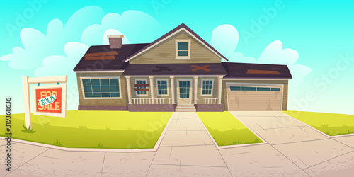 Old house with broken roof, boarded up windows and sign sold. Abandoned dilapidated home for sale. Vector cartoon derelict wooden building, forgotten ramshackle cottage with garage
