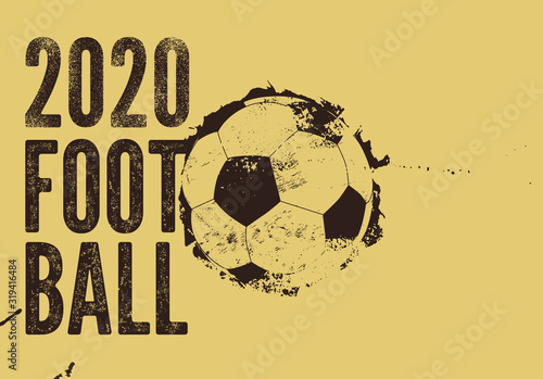 Football 2020 typographical vintage grunge style poster. Retro vector illustration.