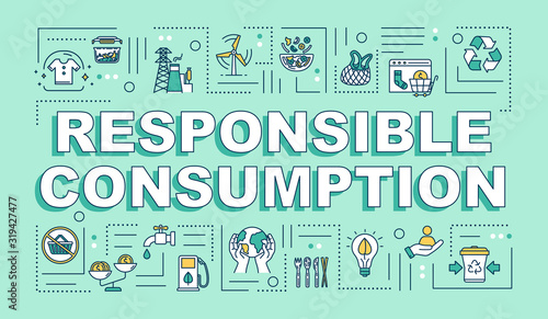 Responsible consumption word concepts banner. Recycling, eco friendly production. Infographics with linear icons on mint background. Isolated typography. Vector outline RGB color illustration