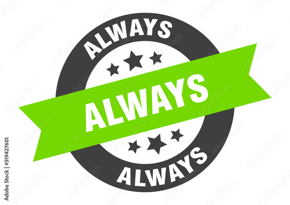Obraz premium always sign. always round ribbon sticker. always tag