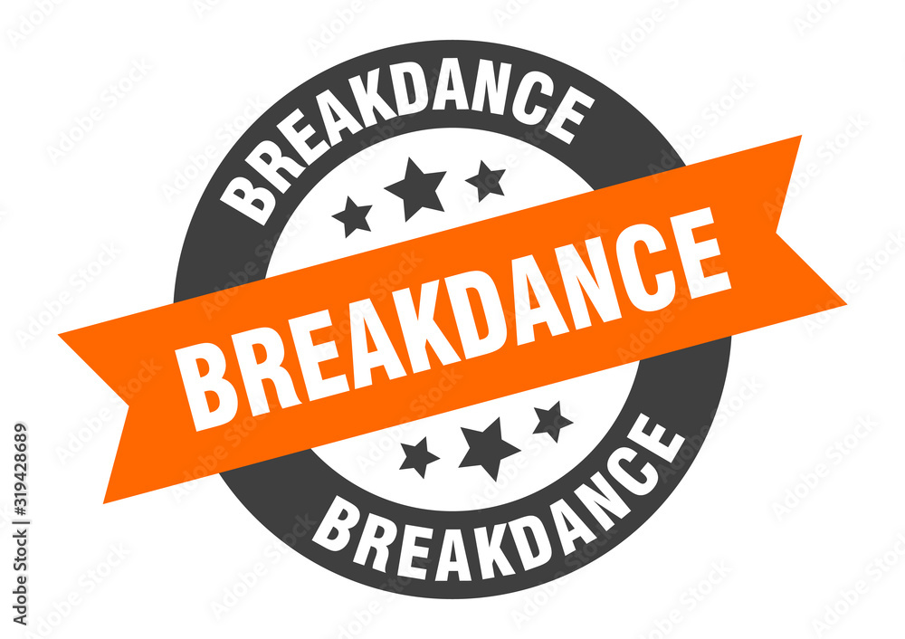 Fototapeta premium breakdance sign. breakdance round ribbon sticker. breakdance tag