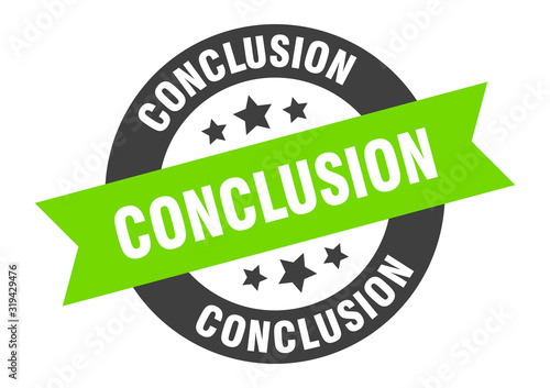 conclusion sign. conclusion round ribbon sticker. conclusion tag