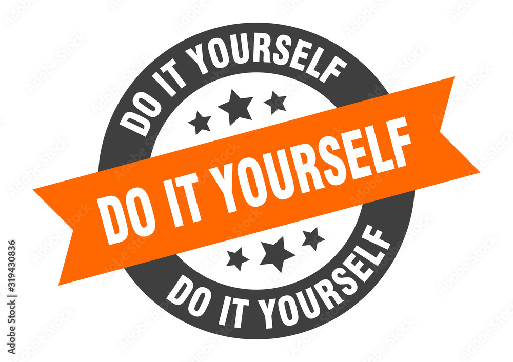 Fototapeta premium do it yourself sign. do it yourself round ribbon sticker. do it yourself tag