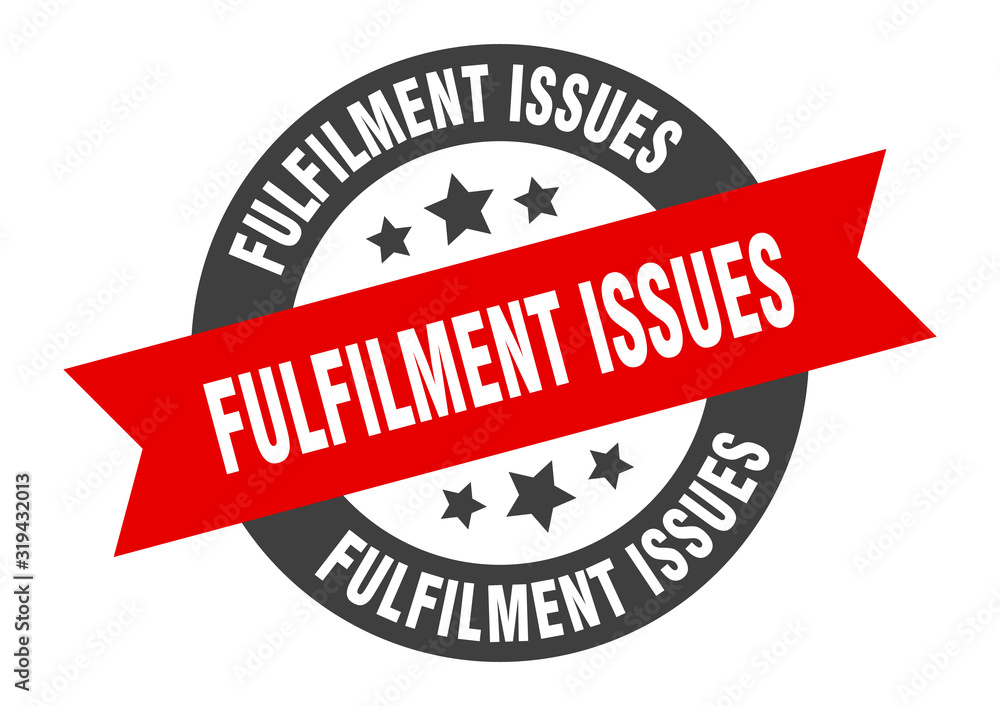 Fototapeta premium fulfilment issues sign. fulfilment issues round ribbon sticker. fulfilment issues tag