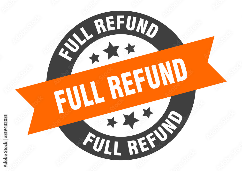 Fototapeta premium full refund sign. full refund round ribbon sticker. full refund tag