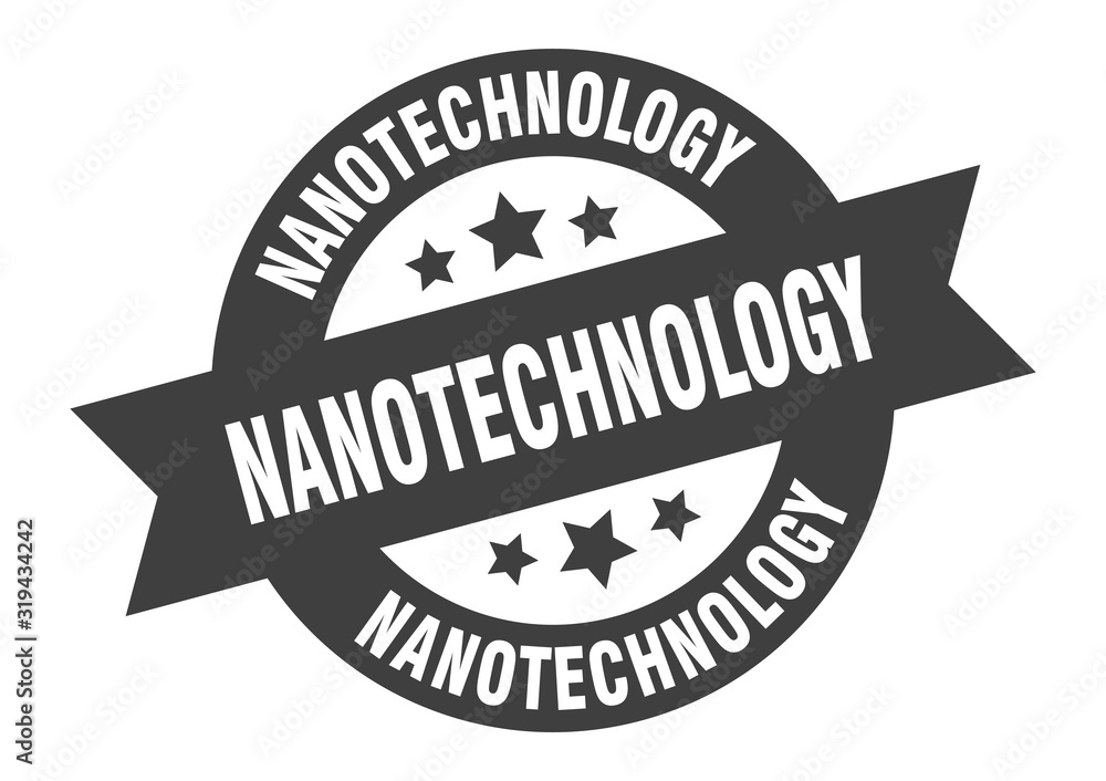 nanotechnology sign. nanotechnology round ribbon sticker. nanotechnology tag