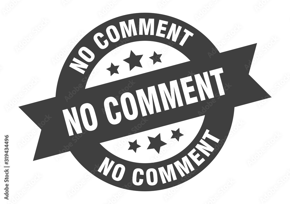Fototapeta premium no comment sign. no comment round ribbon sticker. no comment tag