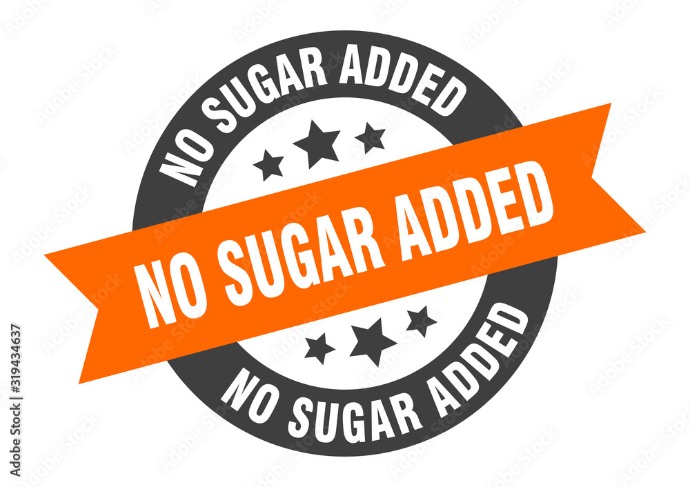 Obraz premium no sugar added sign. no sugar added round ribbon sticker. no sugar added tag