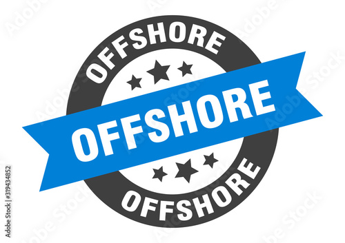 offshore sign. offshore round ribbon sticker. offshore tag