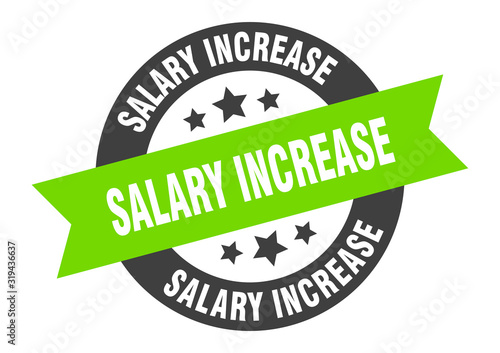 salary increase sign. salary increase round ribbon sticker. salary increase tag