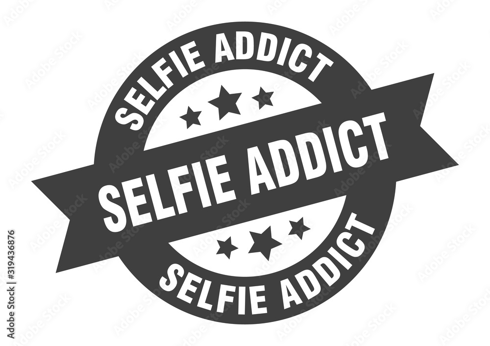 selfie addict sign. selfie addict round ribbon sticker. selfie addict tag