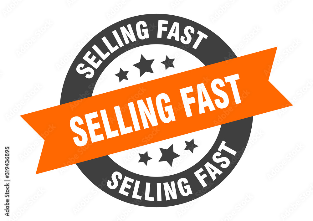 Obraz premium selling fast sign. selling fast round ribbon sticker. selling fast tag