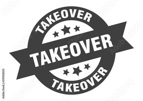 takeover sign. takeover round ribbon sticker. takeover tag