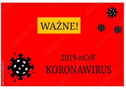 Novel coronavirus (2019-nCoV) lettering translation from polish: Important news,coronovirus. Red background. Pandemic virus. Chinese, Wuhan virus
