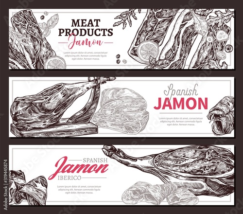 Horizontal banners set with natural farm meat products and spanish pork and jamon. Sketch vector templates for business, market or menu. Hand drawn finger food, appetizer, antipasti