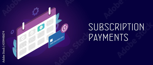 Subscription payment and monthly subscribe basis fee concept. Credit Bank card with a recurring payment icon and calendar with monthly payment date. Header and footer banner template with text.