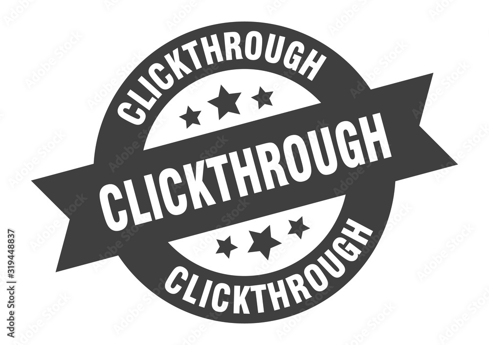 clickthrough sign. clickthrough round ribbon sticker. clickthrough tag