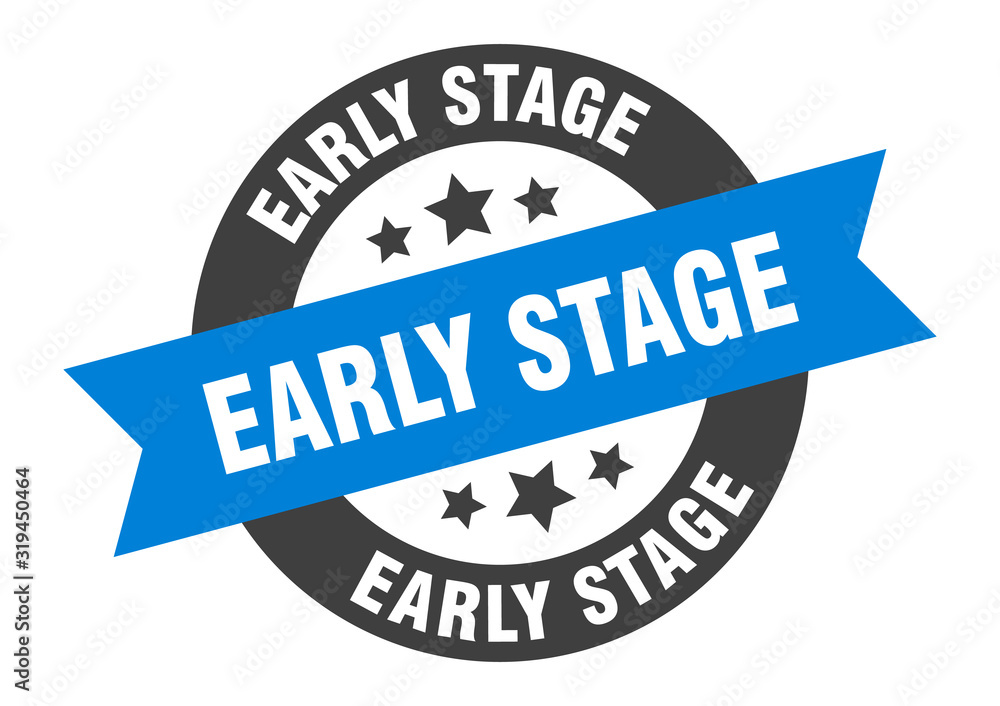 Fototapeta premium early stage sign. early stage round ribbon sticker. early stage tag