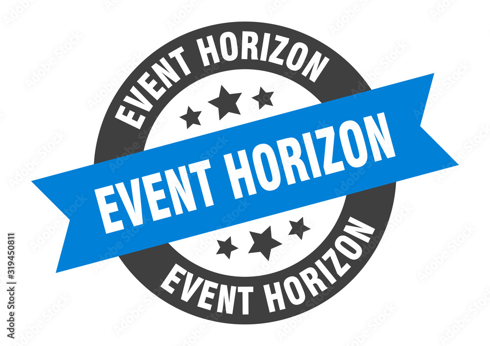 Fototapeta premium event horizon sign. event horizon round ribbon sticker. event horizon tag