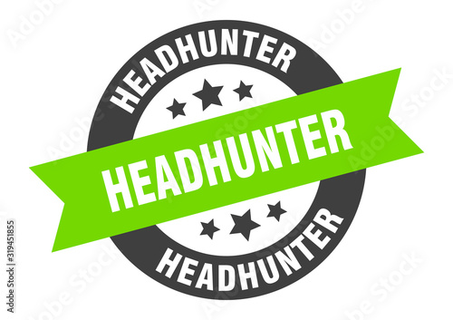 headhunter sign. headhunter round ribbon sticker. headhunter tag