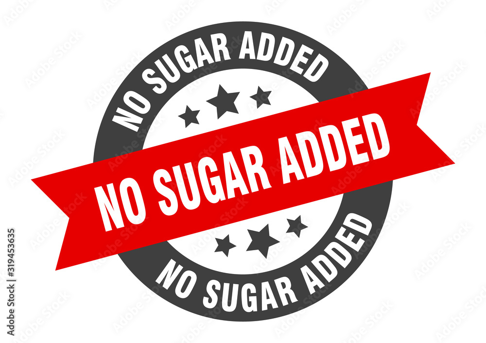 Obraz premium no sugar added sign. no sugar added round ribbon sticker. no sugar added tag
