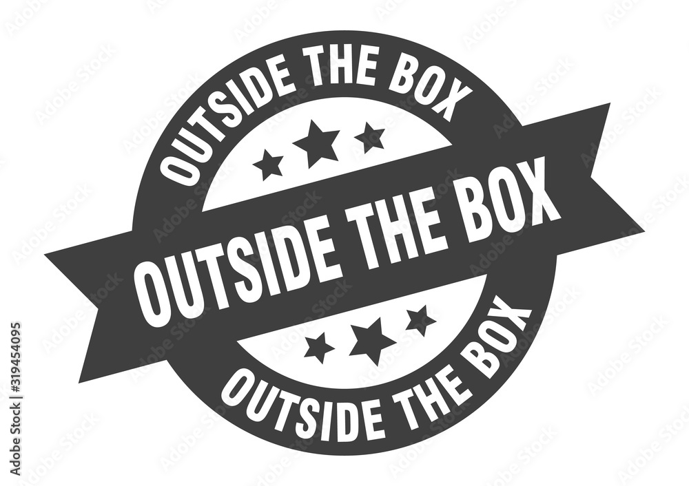 outside the box sign. outside the box round ribbon sticker. outside the box tag