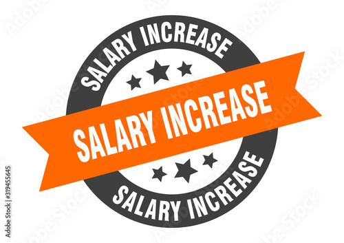 salary increase sign. salary increase round ribbon sticker. salary increase tag