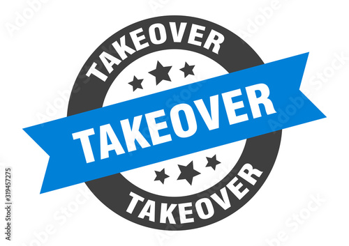 takeover sign. takeover round ribbon sticker. takeover tag