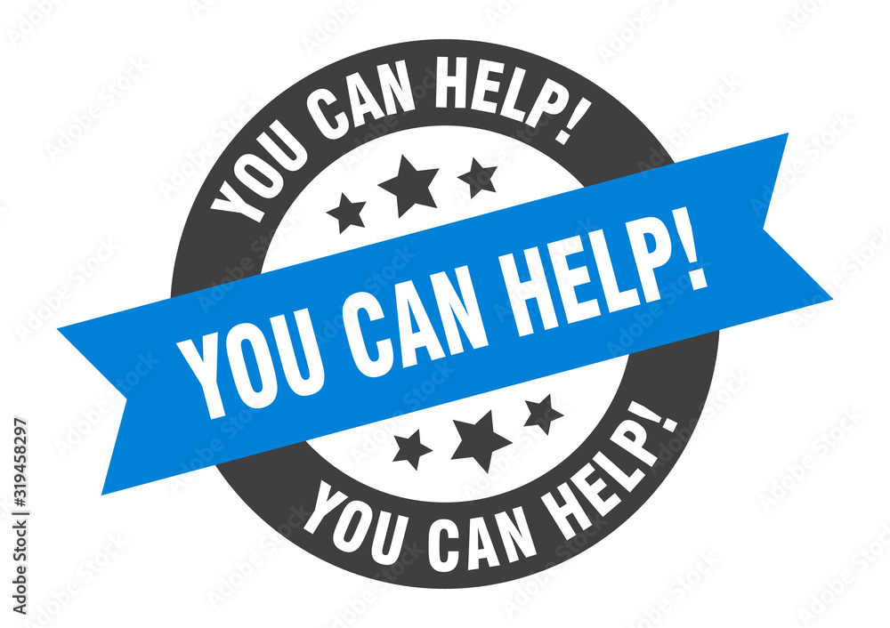 Fototapeta premium you can help sign. you can help round ribbon sticker. you can help tag