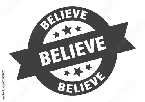 believe sign. believe round ribbon sticker. believe tag