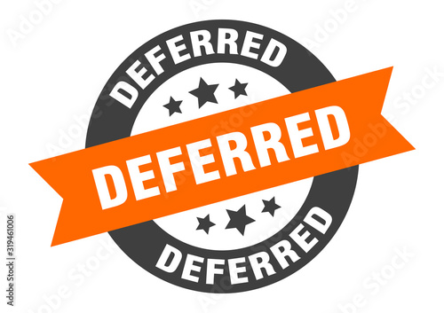 deferred sign. deferred round ribbon sticker. deferred tag