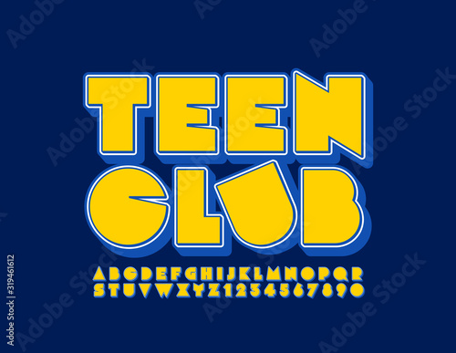 Vector bbright poster Teen Club. Yellow and Blue creative Font. Modern Alphabet Letters and Numbers