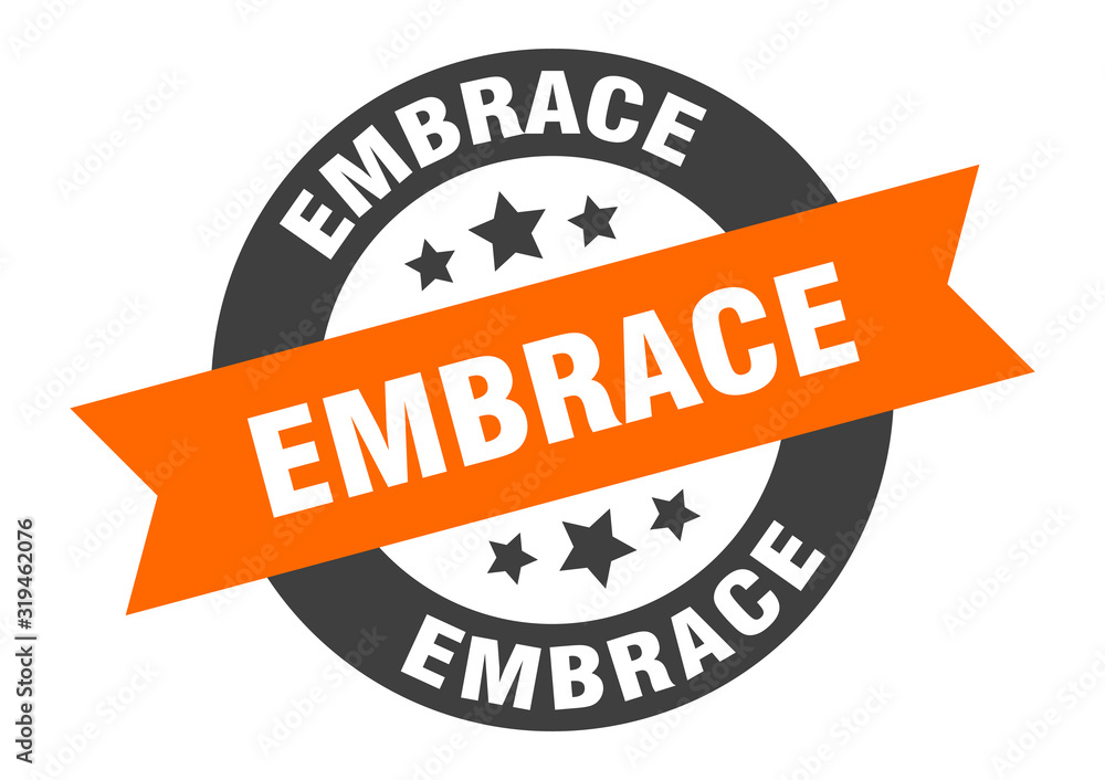 Fototapeta premium embrace sign. embrace round ribbon sticker. embrace tag