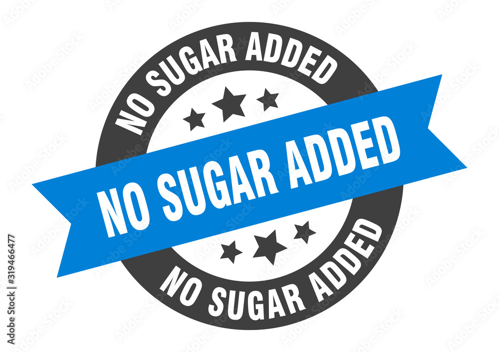 Obraz premium no sugar added sign. no sugar added round ribbon sticker. no sugar added tag