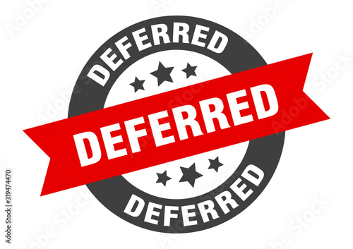 deferred sign. deferred round ribbon sticker. deferred tag