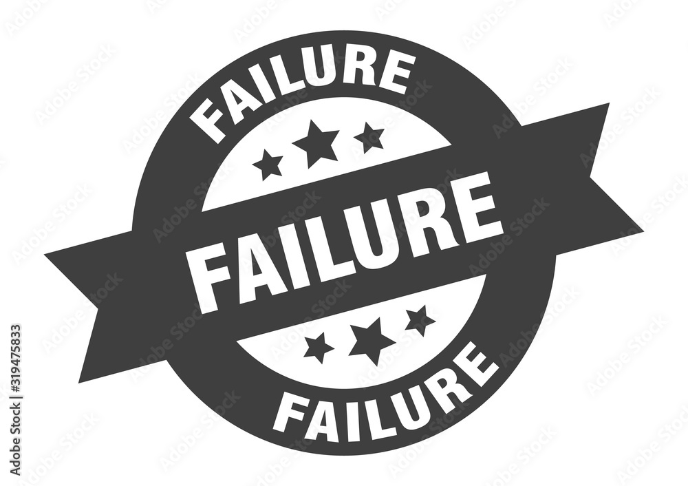 failure sign. failure round ribbon sticker. failure tag