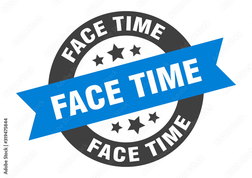Fototapeta premium face time sign. face time round ribbon sticker. face time tag
