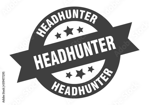 headhunter sign. headhunter round ribbon sticker. headhunter tag