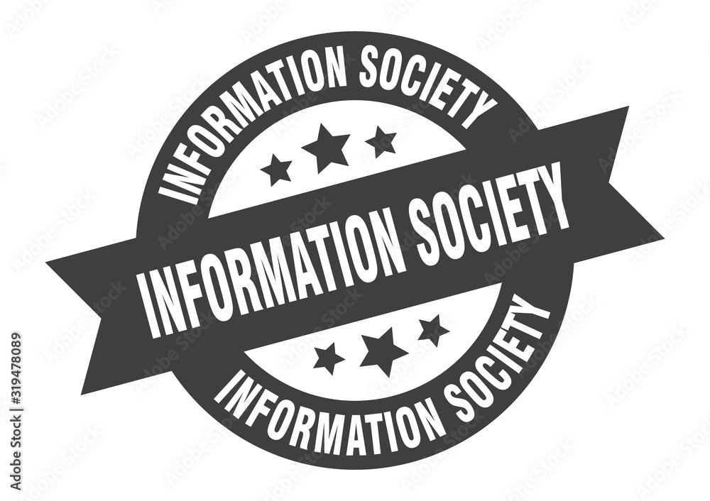 information society sign. information society round ribbon sticker. information society tag information society sign. information society round ribbon sticker. information society tag