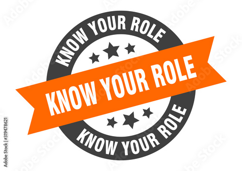 know your role sign. know your role round ribbon sticker. know your role tag