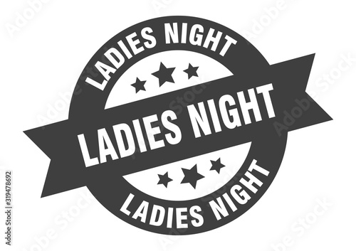 ladies night sign. ladies night round ribbon sticker. ladies night tag