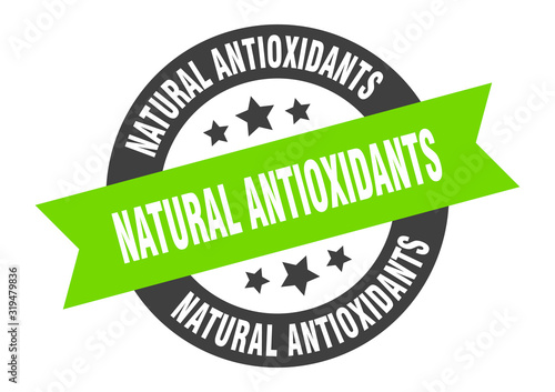 natural antioxidants sign. natural antioxidants round ribbon sticker. natural antioxidants tag