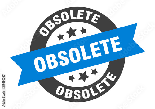 obsolete sign. obsolete round ribbon sticker. obsolete tag