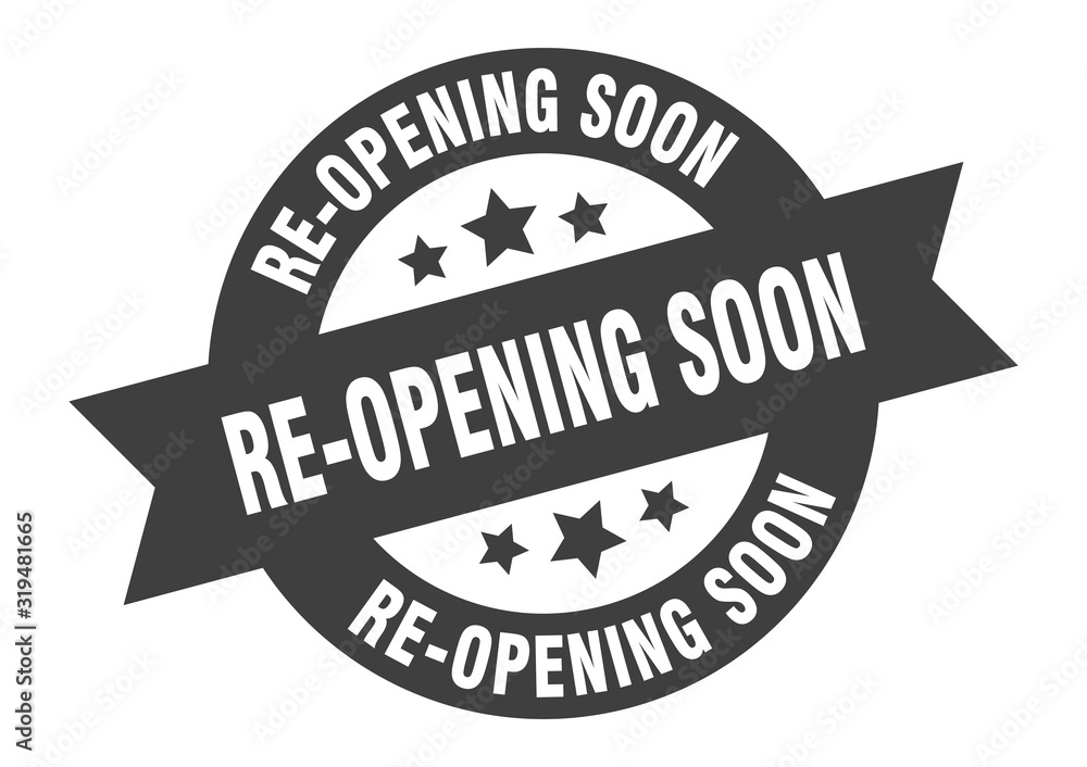 re-opening soon sign. re-opening soon round ribbon sticker. re-opening soon tag