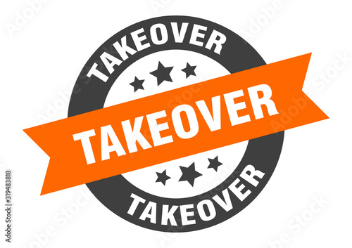 takeover sign. takeover round ribbon sticker. takeover tag