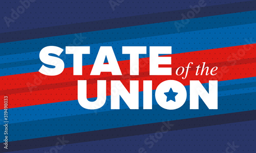 State of the Union Address in United States. Annual deliver from the President of the US address to Congress. Speech President. Patriotic american elements. Poster, card, banner, background. Vector