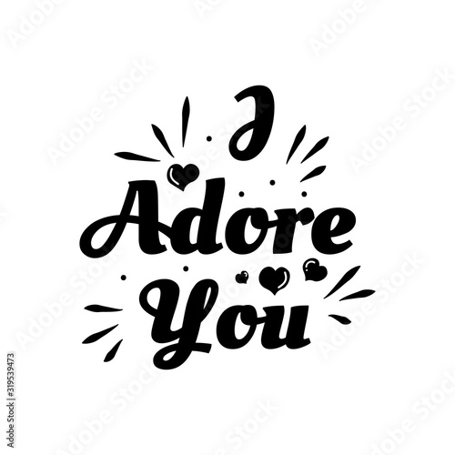 Love phrase “I adore you“. Hand drawn typography poster. Romantic postcard. Love greeting cards vector illustration on white background