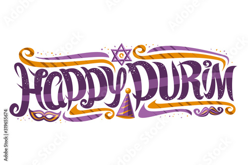 Vector greeting card for Purim Carnival, decorative invitation with curly calligraphic font, design flourishes, clown hat and star of David, swirly brush type for words happy purim on white background