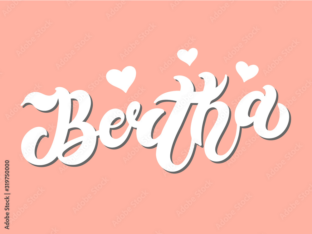 Bertha. Woman's name. Hand drawn lettering. Vector illustration. Best for Birthday banner Bertha. Woman's name. Hand drawn lettering. Vector illustration. Best for Birthday banner